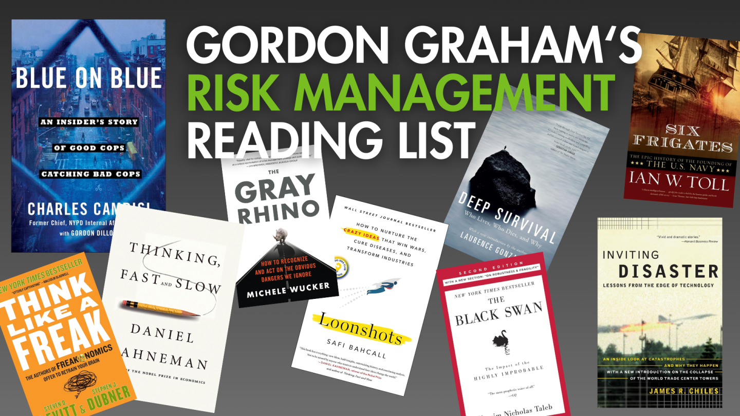 Golden Graham Risk Model Gordon Graham's risk management reading list for law enforcement leaders