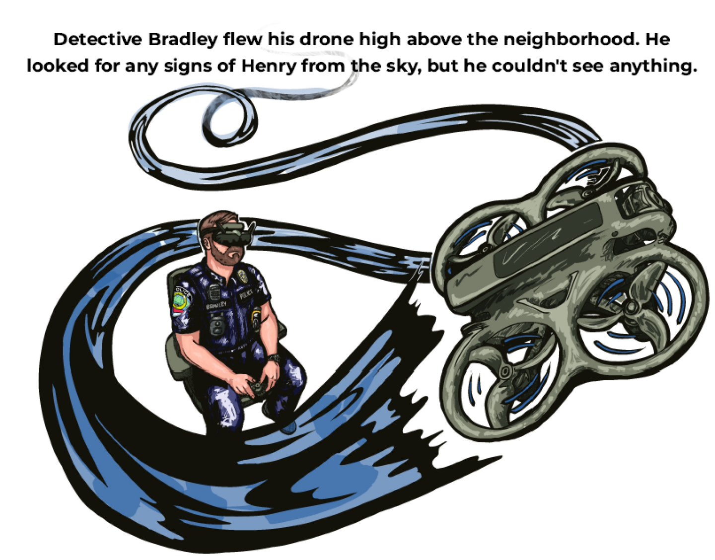 Detective Bradley using a drone and VR headset to look for Henry in a hand-drawn children's book illustration.