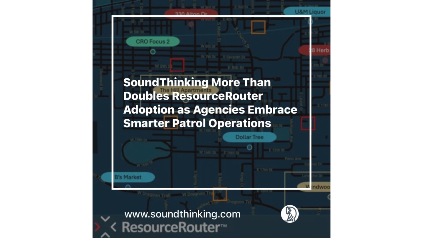 SoundThinking more than doubles ResourceRouter adoption