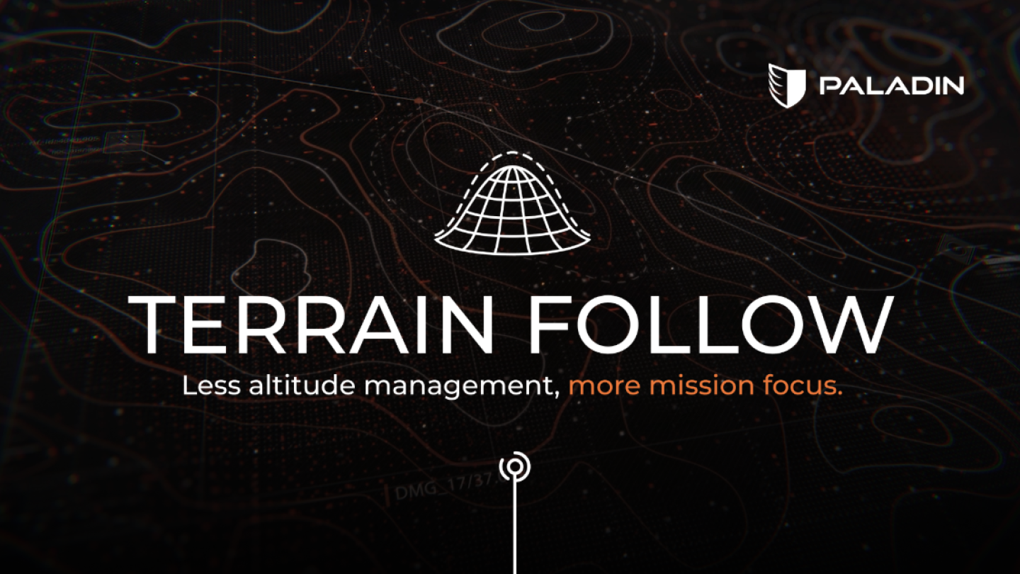 Introducing Terrain Follow: Less altitude management, more mission focus.