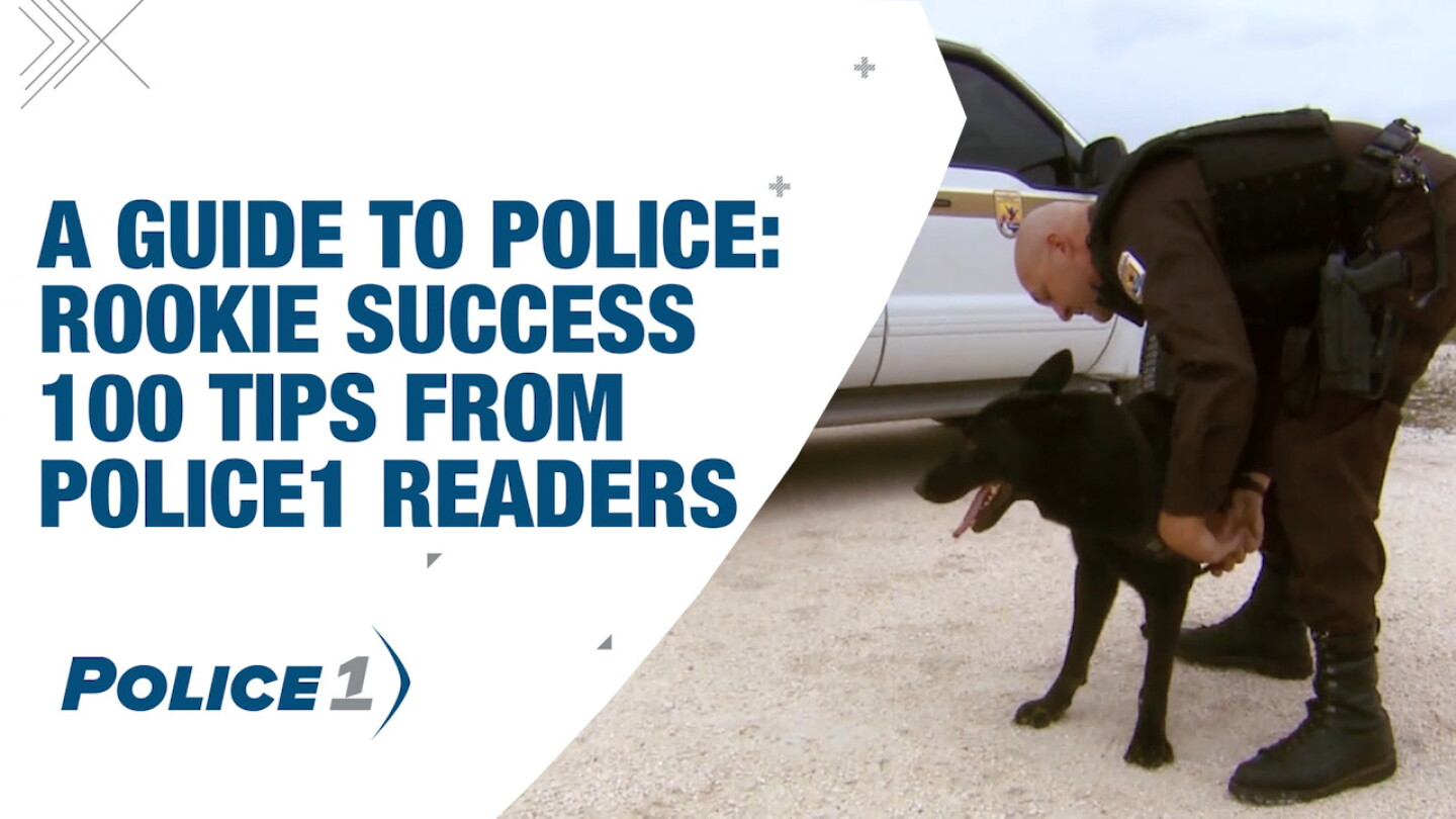 Tips for rookie cops on how to be a successful police officer Tips for rookie cops on how to be a successful police officer