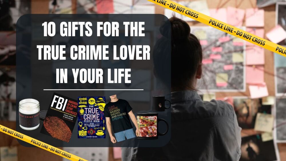 True crime gift guide for fans, detectives and investigators