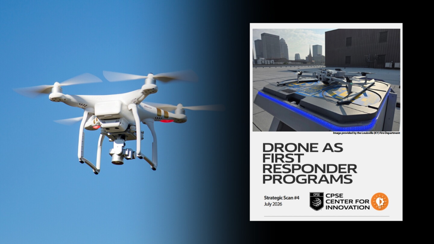 CPSE report examines Drone as First Responder program adoption