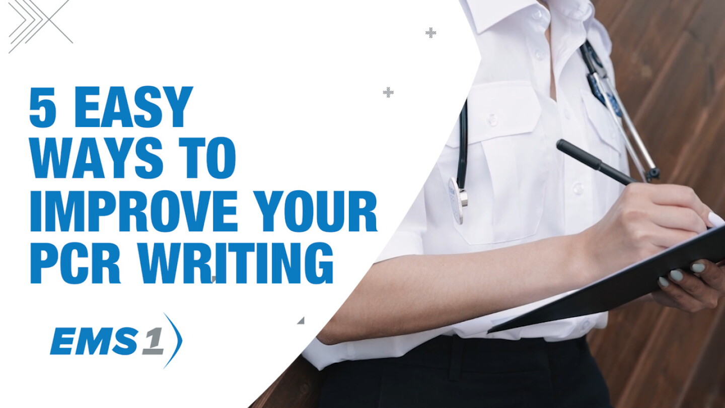 How to write a better EMT patient care report (PCR)